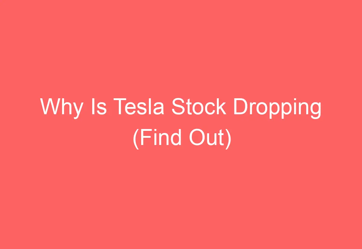 Tesla Stock Analysis: Understanding the Recent Decline