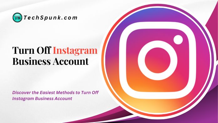 Instagram Business Account Removal: Complete Guide